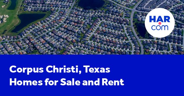 Corpus Christi Homes and Houses for Sale and Rent - HAR.com