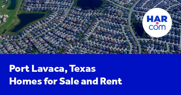 Port Lavaca Homes and Houses for Sale and Rent HAR com